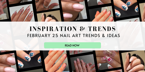 February 2025 Nail Art Inspiration & Trends